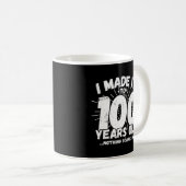 Mug Drôle 100e Anniversaire Citation Sarcastique 100 a (Devant droit)