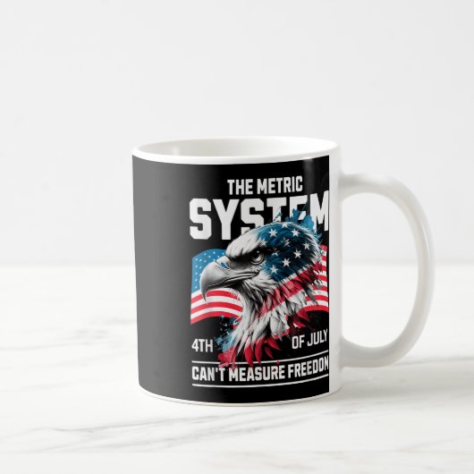Mug Drôle 4 juillet Le Système Métrique Cant Mesure F (Droite)