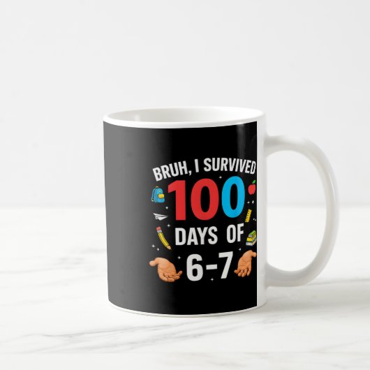Mug Drôle 67 100e jour d'école Enseignant 100 jours 6 (Droite)
