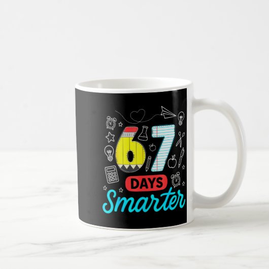 Mug Drôle 67 Jours Plus Intelligents Six Sept Mème Ens (Droite)