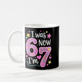 Mug Drôle 67 Meme Fille 7 ans J'avais 6 ans Maintenant (Gauche)