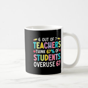 Mug Drôle 6 sur 7 Enseignant pense que 67% des élèves