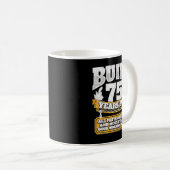 Mug Drôle 75e anniversaire B jour cadeau dire âge 75 a (Devant droit)