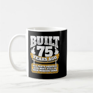Mug Drôle 75e anniversaire B jour cadeau dire âge 75 a