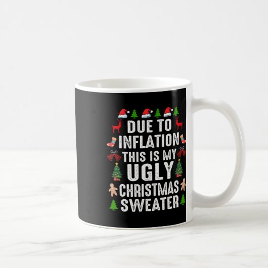 Mug Drôle à cause de l'inflation affreux pulls de Noël (Droite)