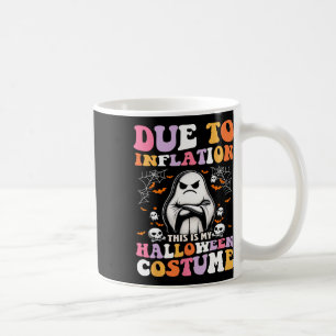 Mug Drôle À Cause De L'Inflation C'Est Mon Costum Hall