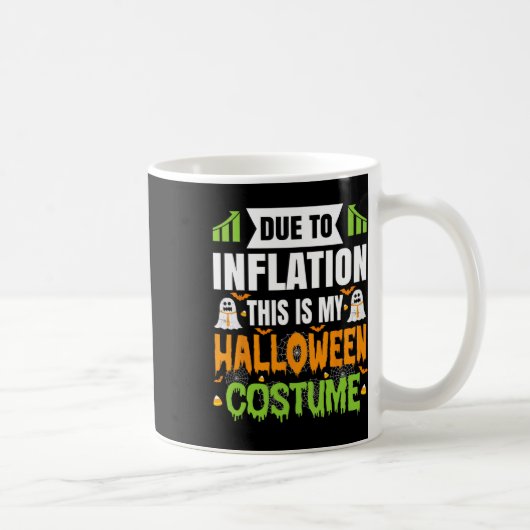 Mug Drôle À Cause De L'Inflation C'Est Mon Costum Hall (Droite)