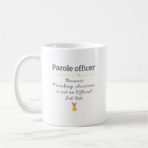 Mug Drôle Agent de libération conditionnelle Titre du