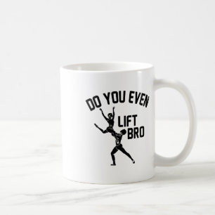 Mug Drôle Aimeriez-Vous Même Soulever Bro Cadeau Cool