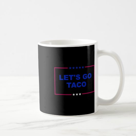 Mug Drôle Allons-y Taco 18 (Droite)