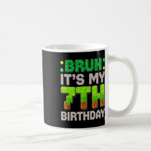 Mug Drôle Anniversaire Garçon Bruh C'est Mon 7ème Anni