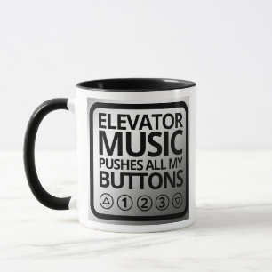 Mug Drôle Ascenseur Musique Poussant Tous Mes Boutons