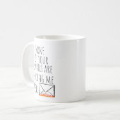 Mug Drôle Aucun De Vos E-Mails Ne Me Trouve Bien (Devant gauche)