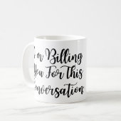 Mug Drôle avocat, je vous facture pour cette conversat (Devant gauche)