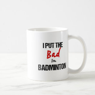Mug Drôle Badminton Racket Sport Je Mets Mal À Badmint