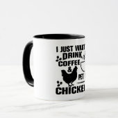 Mug Drôle Boire Café Pet My Chickens (Devant gauche)