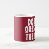 Mug Drôle Boss Coffee Mugs, Ne questionnez pas (Centre)