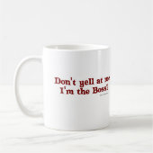 Mug Drôle Boss Statement Slogan Design (Gauche)