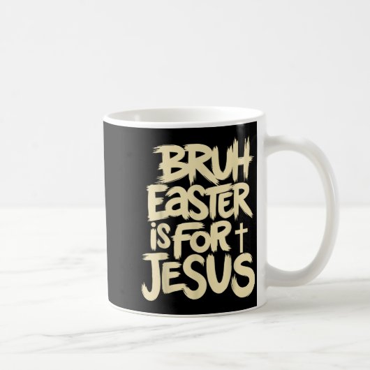 Mug Drôle Bruh Pâques est pour Jésus Dieu chrétien (Droite)