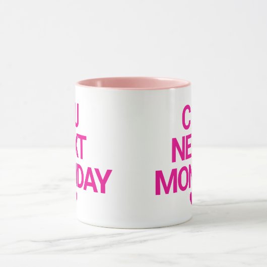 Mug Drôle "C U Lundi prochain" (Centre)
