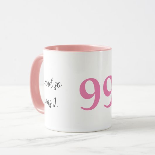 Mug Drôle cadeau de 99ème anniversaire, j'étais chaud, (Devant gauche)