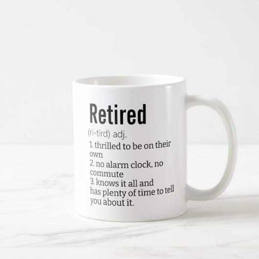 Mug Drôle cadeau de définition à la retraite pour le s (Droite)