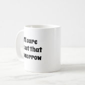 Mug Drôle cadeau de nouveauté JE M'EN SOUCIERAI DEMAIN (Devant gauche)