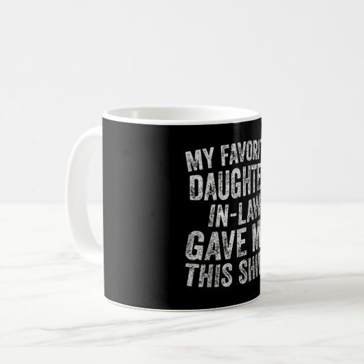 Mug Drôle Cadeau Ma Belle-Fille Préférée M'A Donné Cec (Devant gauche)