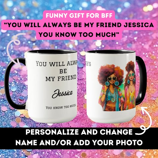 Mug Drôle cadeau pour la meilleure amie fille d'annive