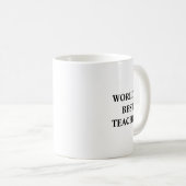 Mug Drôle cadeau unique pour le meilleur enseignant du (Devant droit)