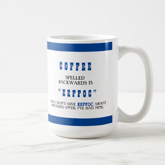 Mug Drôle café épelé vers l'arrière est Eeffoc Funny (Droite)