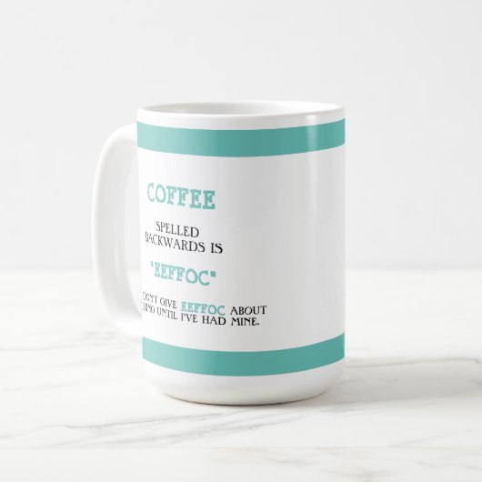 Mug Drôle café épelé vers l'arrière est Eeffoc Funny (Devant gauche)