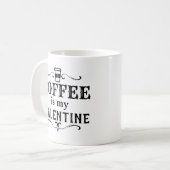 Mug Drôle café est ma Saint Valentin (Devant gauche)