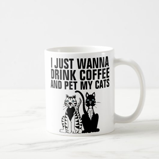 Mug Drôle Cat Coffee Mugs, je veux juste... (Droite)