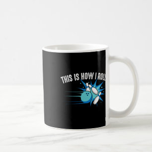 Mug Drôle C'est Comme Ça Que Je Joue Au Bowling Cadeau