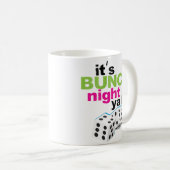 Mug Drôle c'est nuit de Bunco vous cadeau de matrices (Devant droit)