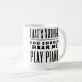 Mug Drôle C'Est Rien Vous Devriez M'Entendre Jouer Du (Devant droit)