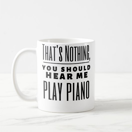 Mug Drôle C'Est Rien Vous Devriez M'Entendre Jouer Du (Gauche)