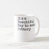 Mug Drôle C'est une belle journée pour faire de la pot (Devant droit)