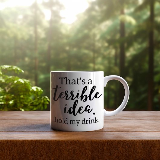 Mug Drôle C'est une idée terrible