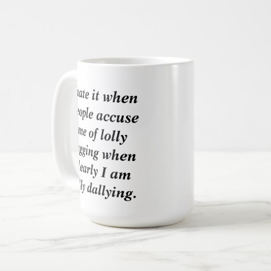 Mug Drôle Citation Dilly Dally Sarcasm (Devant gauche)