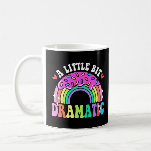 Mug Drôle Cite Un Peu Dramatique, De Mignons Donuts. (Gauche)