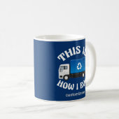 Mug Drôle Conducteur de camion de recyclage C'est comm (Devant droit)