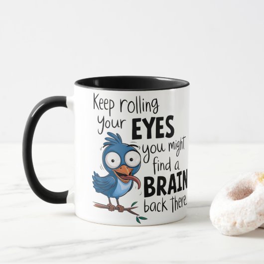 Mug drôle - Continuez à rouler des yeux (Avec donut)