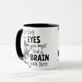Mug drôle - Continuez à rouler des yeux (Devant gauche)