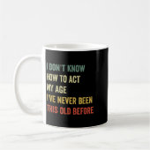 Mug Drôle Cool Dire Design Je ne sais pas comment agir (Gauche)