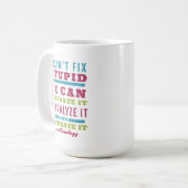 Mug Drôle CRNA / Anesthésiologiste ne peut pas réparer (Devant gauche)