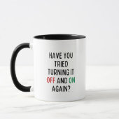 Mug Drôle d'aide informatique : avez-vous essayé de l' (Gauche)