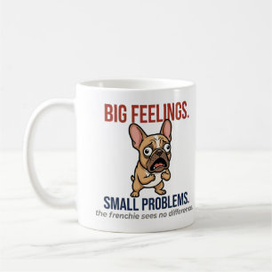Mug Drôle de Bouledogue Français Gros Sentiments Petit