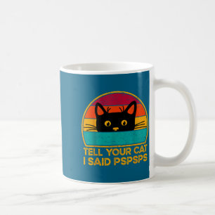 Mug Drôle de chat dit Pspsps disant